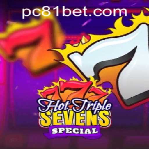 HotTripleSevensSpecial: Unveiling the Thrills of the Latest Casino Game
