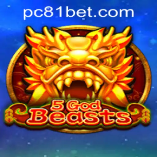 Explore the Exciting World of 5GodBeasts: A Comprehensive Guide