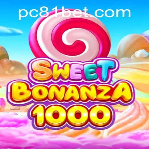 Discover the Thrills of SweetBonanza1000 with 81bet PH Login